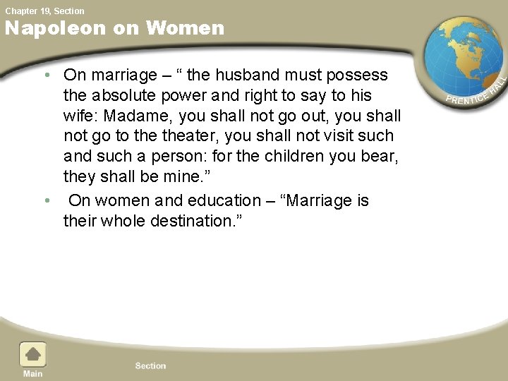 Chapter 19, Section Napoleon on Women • On marriage – “ the husband must