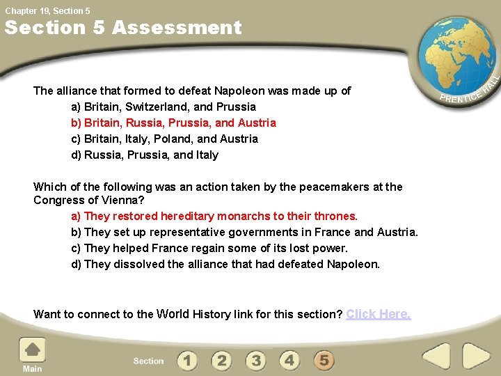 Chapter 19, Section 5 Assessment The alliance that formed to defeat Napoleon was made