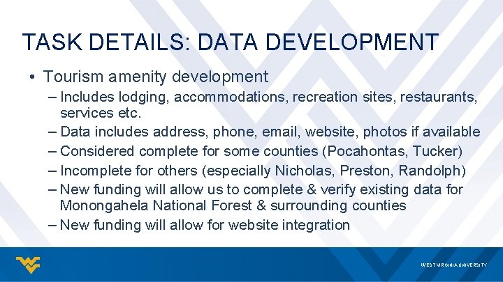 TASK DETAILS: DATA DEVELOPMENT • Tourism amenity development – Includes lodging, accommodations, recreation sites,