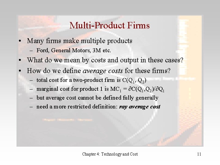 Multi-Product Firms • Many firms make multiple products – Ford, General Motors, 3 M