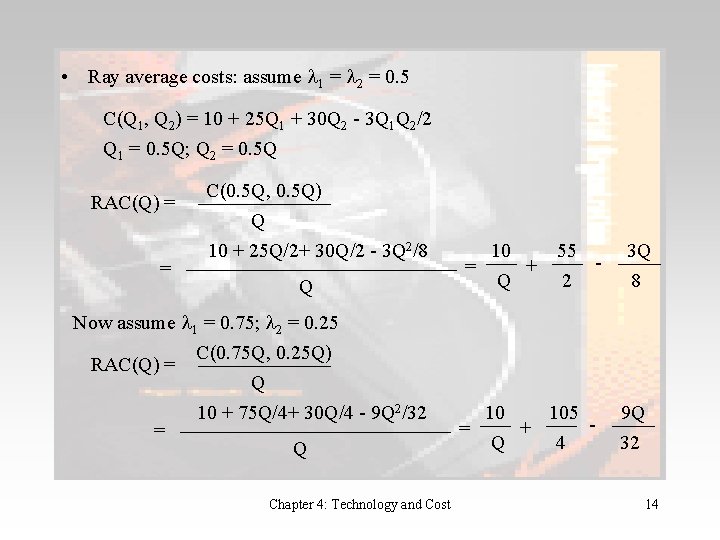  • Ray average costs: assume 1 = 2 = 0. 5 C(Q 1,