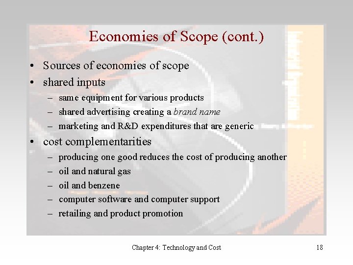 Economies of Scope (cont. ) • Sources of economies of scope • shared inputs
