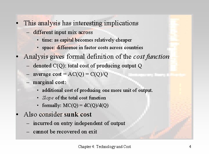  • This analysis has interesting implications – different input mix across • time: