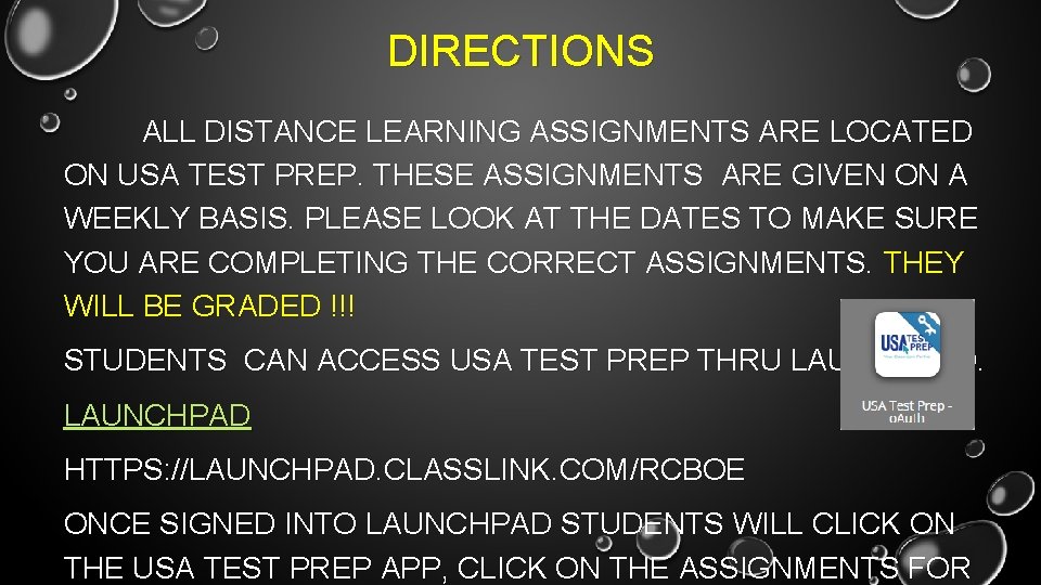 DIRECTIONS ALL DISTANCE LEARNING ASSIGNMENTS ARE LOCATED ON USA TEST PREP. THESE ASSIGNMENTS ARE