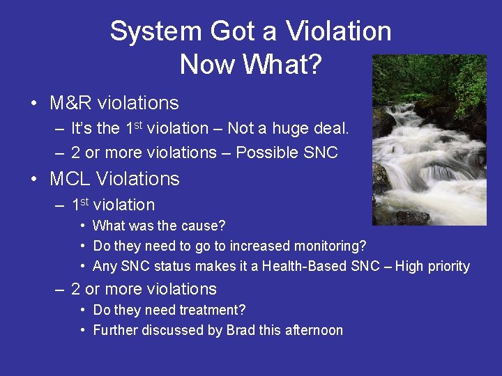 System Got a Violation Now What? • M&R violations – It’s the 1 st