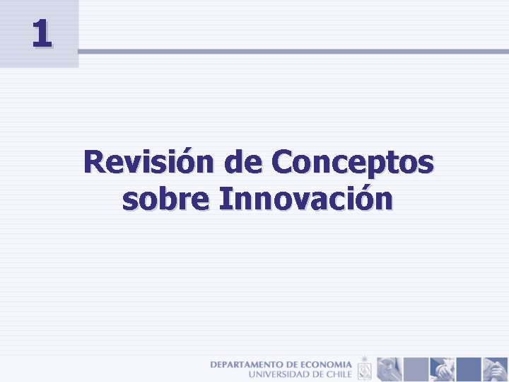 1 Revisión de Conceptos sobre Innovación 