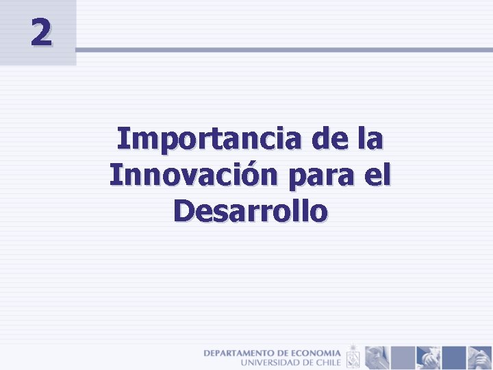 2 Importancia de la Innovación para el Desarrollo 