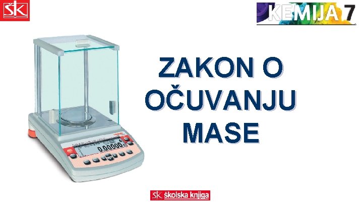 ZAKON O OČUVANJU MASE 