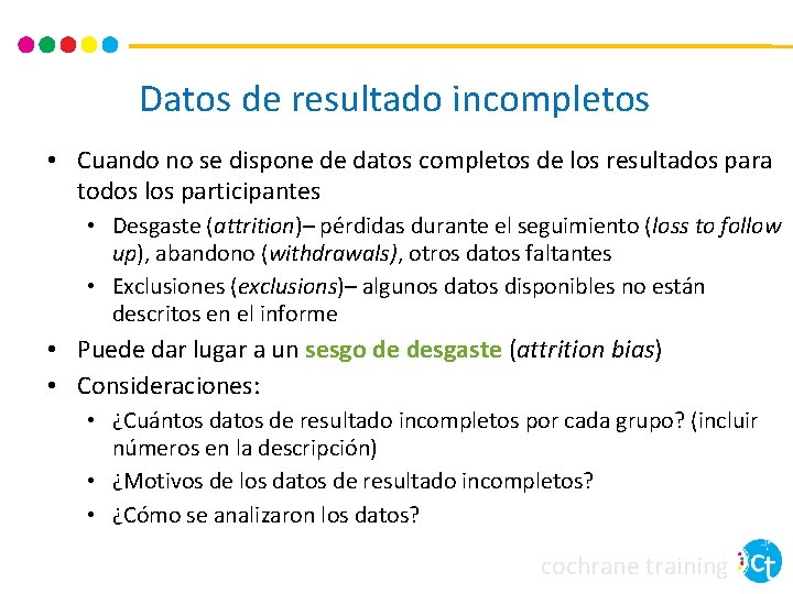 Datos de resultado incompletos • Cuando no se dispone de datos completos de los