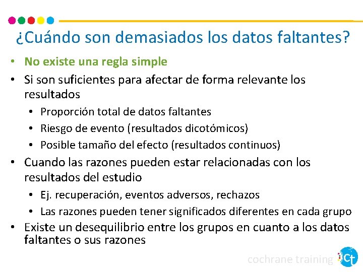 ¿Cuándo son demasiados los datos faltantes? • No existe una regla simple • Si