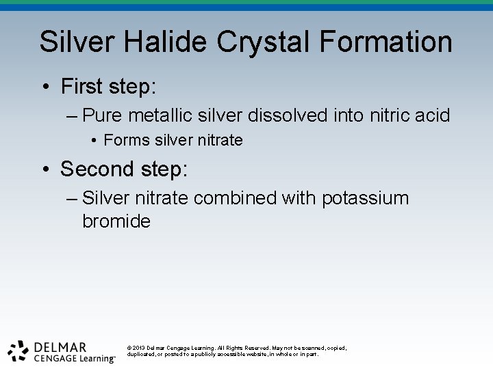 Silver Halide Crystal Formation • First step: – Pure metallic silver dissolved into nitric