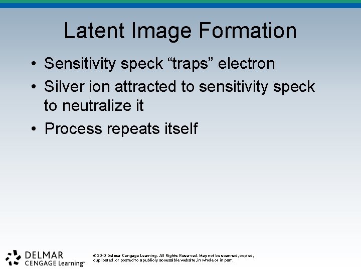 Latent Image Formation • Sensitivity speck “traps” electron • Silver ion attracted to sensitivity