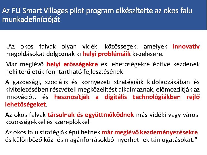 Az EU Smart Villages pilot program elkészítette az okos falu munkadefinícióját „Az okos falvak Az EU Smart Villages pilot program elkészítette az okos falu munkadefinícióját „Az okos falvak