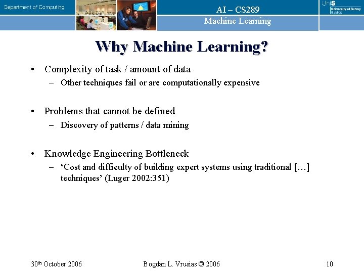AI – CS 289 Machine Learning Why Machine Learning? • Complexity of task / AI – CS 289 Machine Learning Why Machine Learning? • Complexity of task /