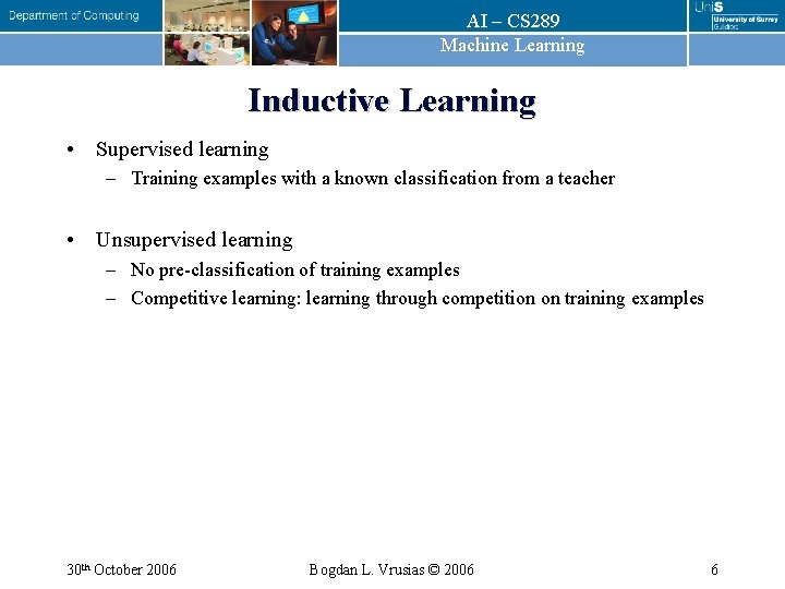 AI – CS 289 Machine Learning Inductive Learning • Supervised learning – Training examples AI – CS 289 Machine Learning Inductive Learning • Supervised learning – Training examples