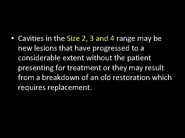  • Cavities in the Size 2, 3 and 4 range may be new