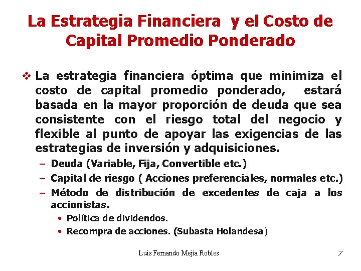 La Estrategia Financiera y el Costo de Capital Promedio Ponderado v La estrategia financiera La Estrategia Financiera y el Costo de Capital Promedio Ponderado v La estrategia financiera