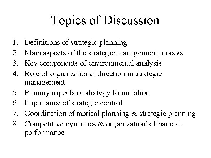 Topics of Discussion 1. 2. 3. 4. 5. 6. 7. 8. Definitions of strategic