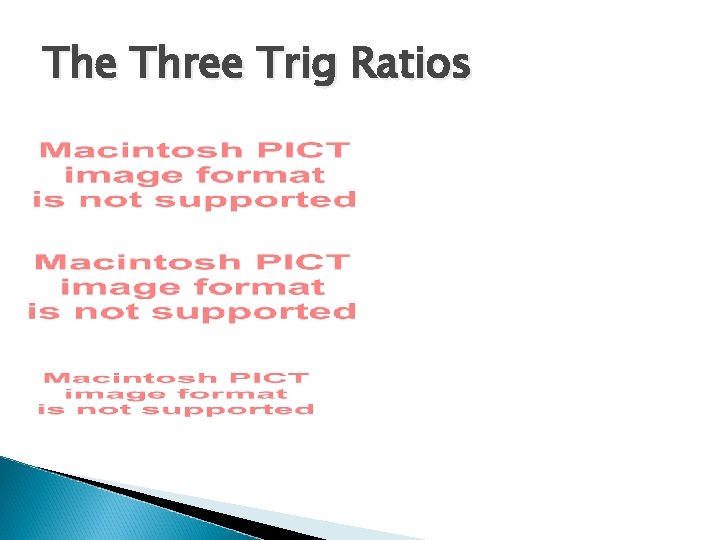 The Three Trig Ratios 