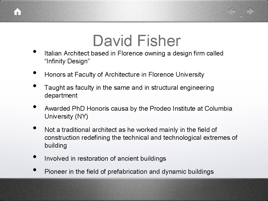  • • David Fisher Italian Architect based in Florence owning a design firm