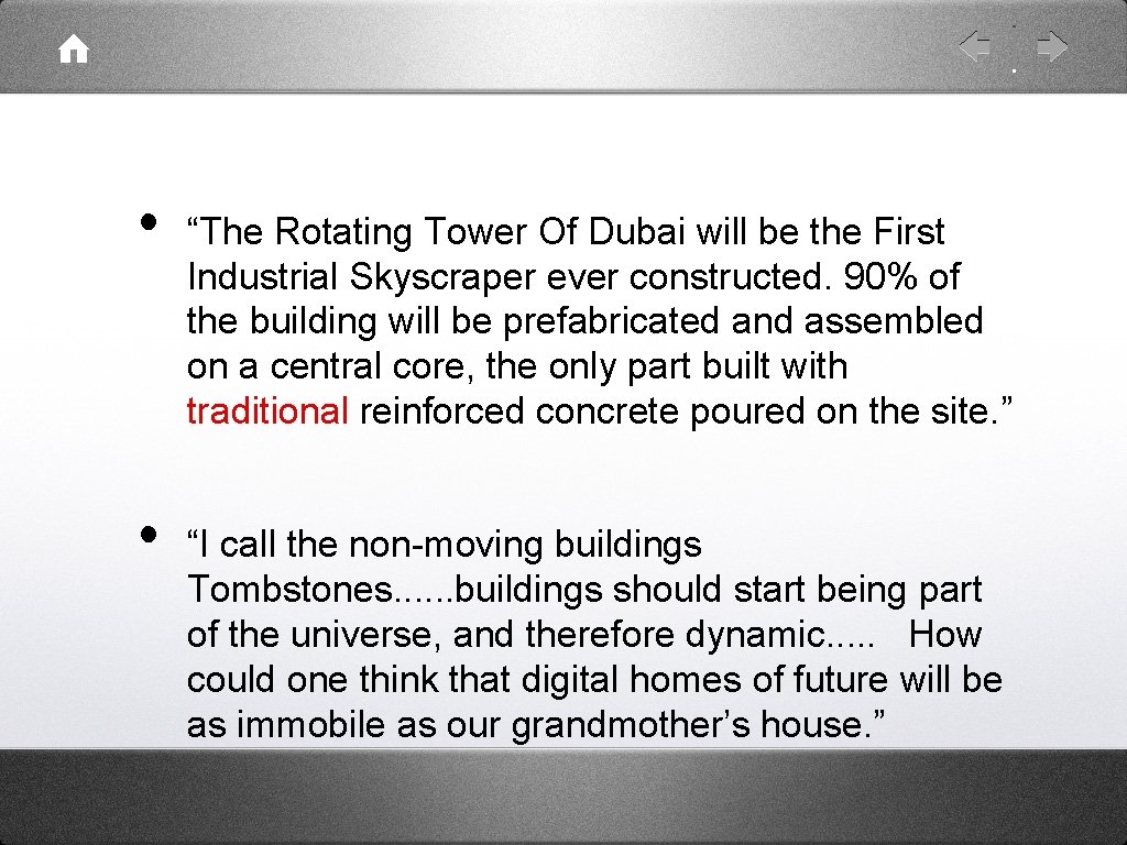  • • “The Rotating Tower Of Dubai will be the First Industrial Skyscraper