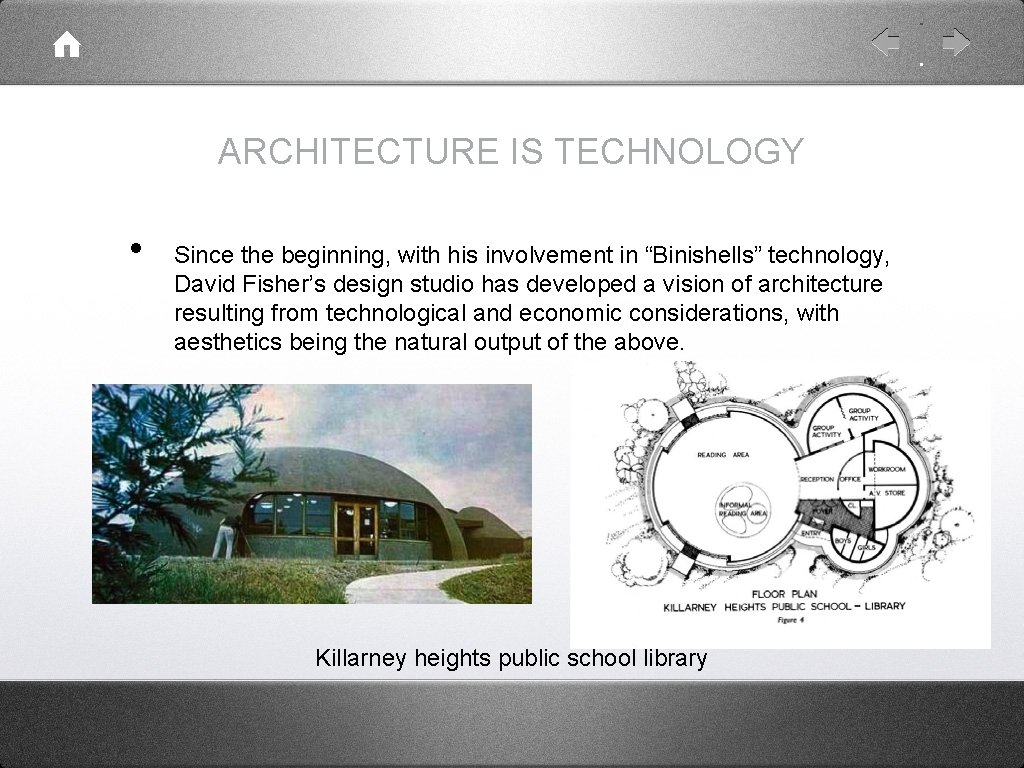 ARCHITECTURE IS TECHNOLOGY • Since the beginning, with his involvement in “Binishells” technology, David