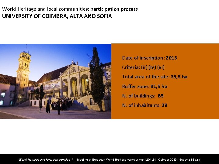 World Heritage and local communities: participation process UNIVERSITY OF COIMBRA, ALTA AND SOFIA Date