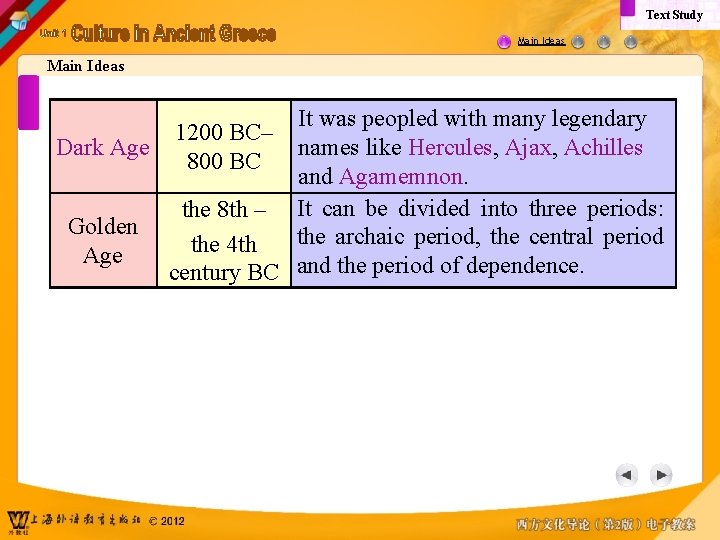 Text Study Main Ideas It was peopled with many legendary 1200 BC– Dark Age