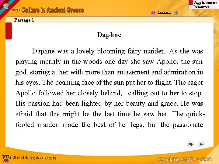 Supplementary Resources Passage 1 Daphne was a lovely blooming fairy maiden. As she was