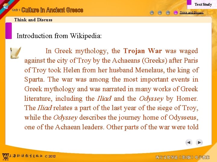 Text Study Think and Discuss Introduction from Wikipedia: In Greek mythology, the Trojan War