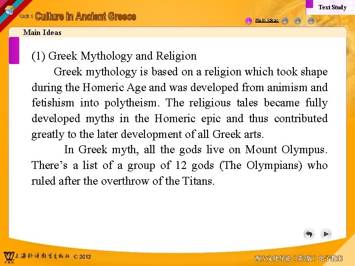 Text Study Main Ideas (1) Greek Mythology and Religion Greek mythology is based on