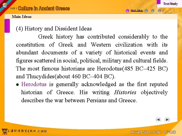 Text Study Main Ideas (4) History and Dissident Ideas Greek history has contributed considerably