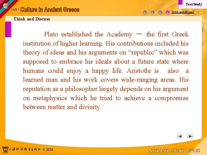 Text Study Think and Discuss Plato established the Academy － the first Greek institution