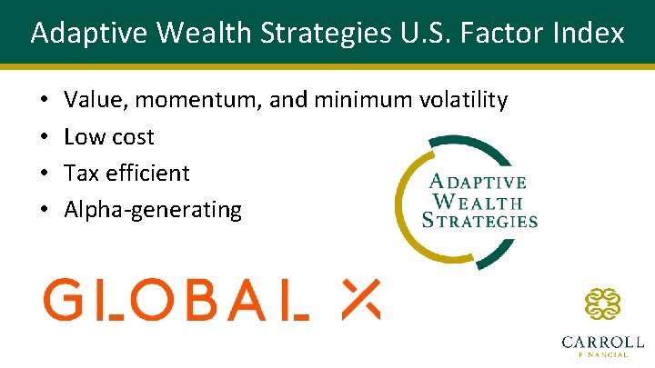 Adaptive Wealth Strategies U. S. Factor Index • • Value, momentum, and minimum volatility