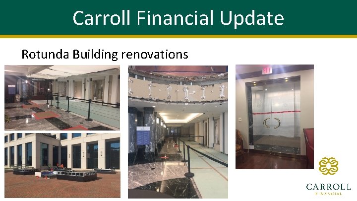 Carroll Financial Update Rotunda Building renovations 