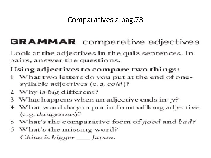 Comparatives a pag. 73 Comparatives a pag. 73