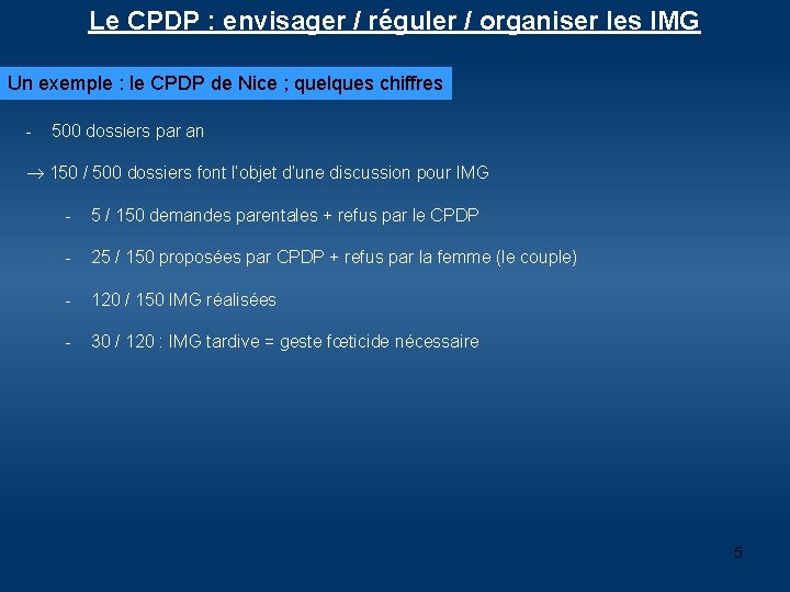 Le CPDP : envisager / réguler / organiser les IMG Un exemple : le