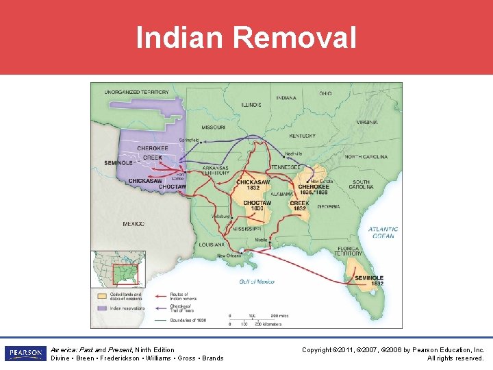 Indian Removal America: Past and Present, Ninth Edition Divine • Breen • Frederickson •