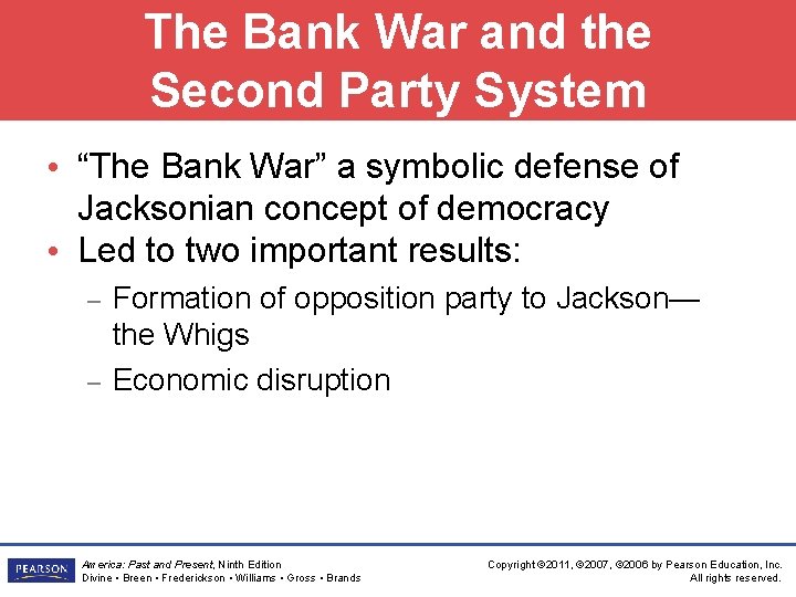 The Bank War and the Second Party System • “The Bank War” a symbolic