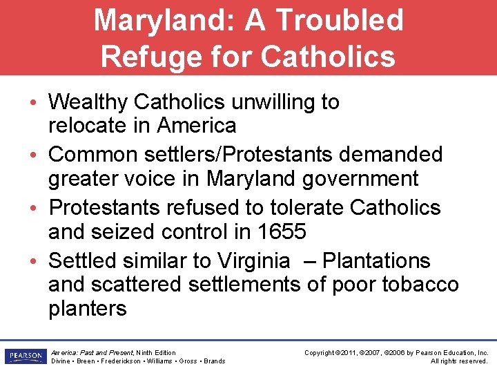 Maryland: A Troubled Refuge for Catholics • Wealthy Catholics unwilling to relocate in America