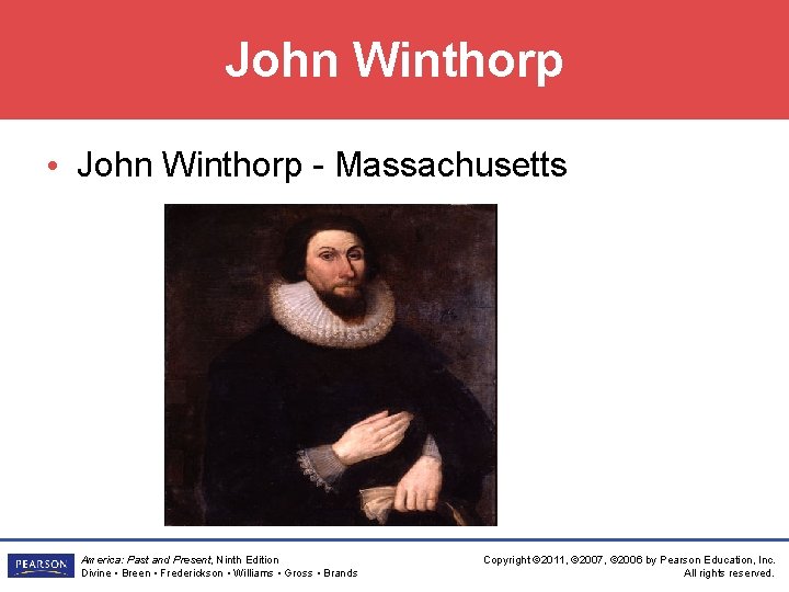 John Winthorp • John Winthorp - Massachusetts America: Past and Present, Ninth Edition Divine
