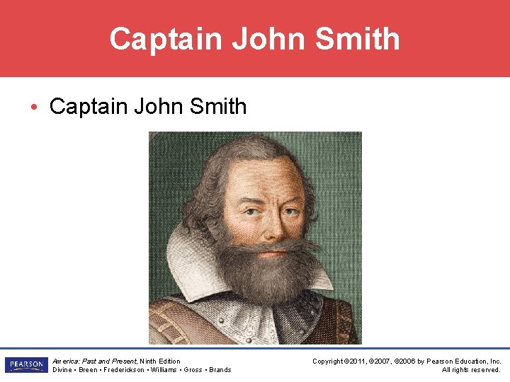 Captain John Smith • Captain John Smith America: Past and Present, Ninth Edition Divine