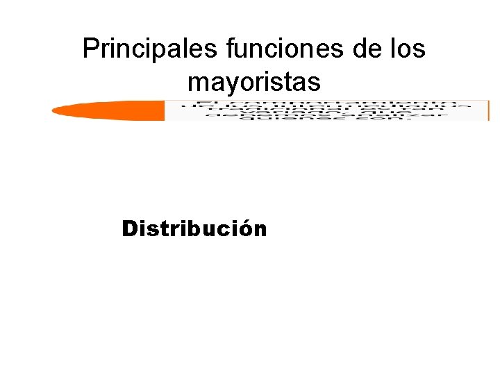 Principales funciones de los mayoristas Distribución 