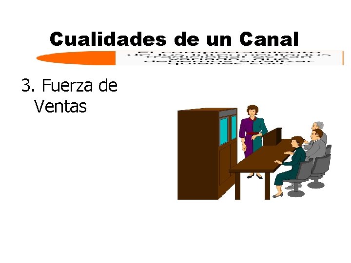 Cualidades de un Canal 3. Fuerza de Ventas 