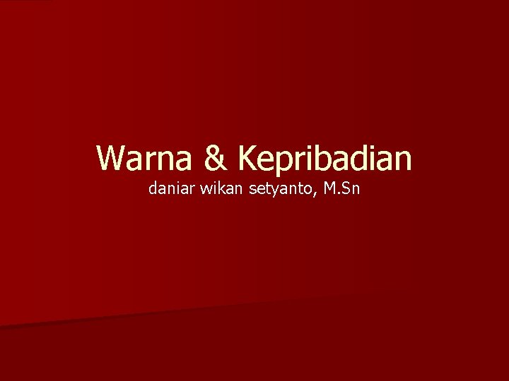 Warna & Kepribadian daniar wikan setyanto, M. Sn 