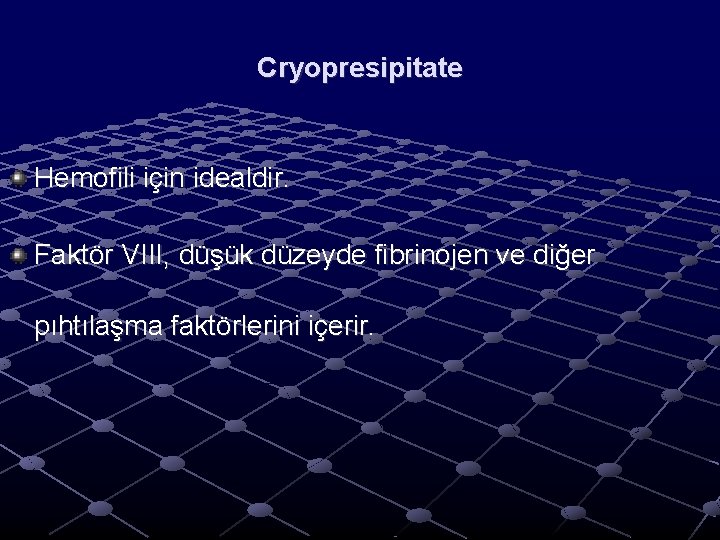 Cryopresipitate Hemofili için idealdir. Faktör VIII, düşük düzeyde fibrinojen ve diğer pıhtılaşma faktörlerini içerir. Cryopresipitate Hemofili için idealdir. Faktör VIII, düşük düzeyde fibrinojen ve diğer pıhtılaşma faktörlerini içerir.