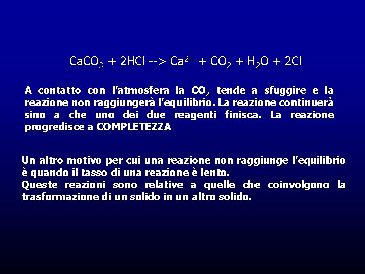Ca. CO 3 + 2 HCl --> Ca 2+ + CO 2 + H Ca. CO 3 + 2 HCl --> Ca 2+ + CO 2 + H