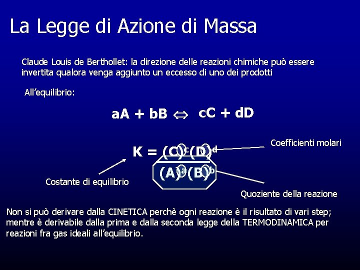 La Legge di Azione di Massa Claude Louis de Berthollet: la direzione delle reazioni La Legge di Azione di Massa Claude Louis de Berthollet: la direzione delle reazioni