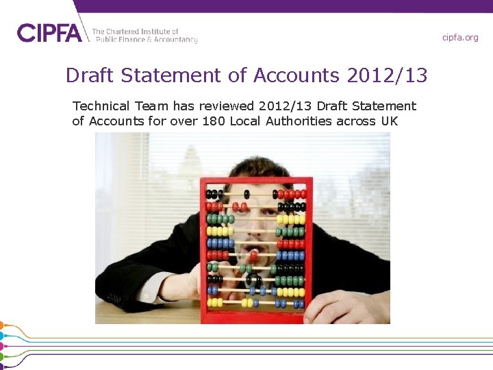 cipfa. org Draft Statement of Accounts 2012/13 Technical Team has reviewed 2012/13 Draft Statement