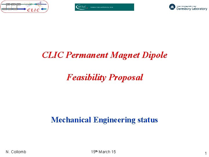 CLIC Permanent Magnet Dipole Feasibility Proposal Mechanical Engineering status N. Collomb 19 th March